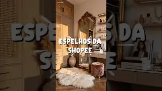 ✨ ESPELHOS BARATOS DA SHOPPE ✨