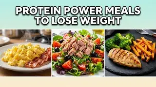High Protein Meals for Weight Loss! Stay Slim with 150g Protein #weightloss  #proteinmeal #losefat