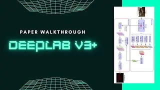 DeepLab v3+ paper walkthrough