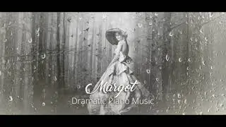 Margot  - Dramatic Piano Music