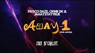 Frisco Daze - AAAY-1 Ft. JaaayStayTrue & OFMB DK (Prod. Adeyemi) (Shot by CARLSFC)