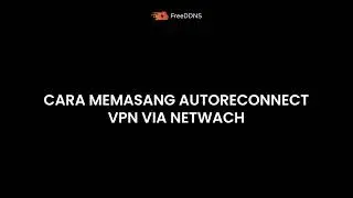 Tutorial Auto Reconnect VPN via Netwatch