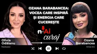 Autenticitate, forță și pasiune: Ozana Barabancea pe scenă și în viață
