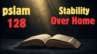 🕊️Psalm 128 Prayer for Family Stability and Success at Work | Peace & Blessings