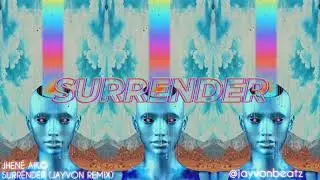 Jhen&eacute; Aiko feat. Dr. Chill - Surrender (Jayvon Remix) : Lyric Video
