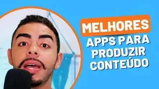 APPS PARA COMEÇAR A PRODUZIR DE CONTEÚDO | #produçãodeconteúdo 009