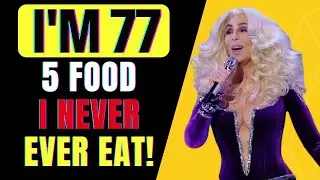 Cher (77) still looks 49 | She Avoids Top 5 Foods and Doesn't Get Old!
