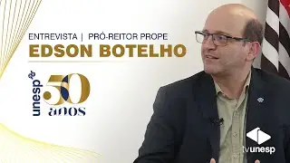 Unesp 50 anos | Edson Botelho | PROPE