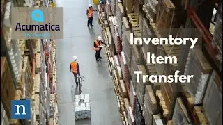 Inventory Item Transfer - Acumatica Cloud ERP