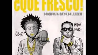 Que & Mike Fresh - 