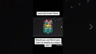 Level Up Ferran Torres #fifa #fut #fifa23 #gaming #shorts #short #levelup #ferrantorres