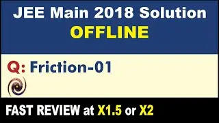 JEE Main 2018 Physics Solutions | Friction-01