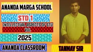 Ananda classroom।Ananda Marga School। Std 1। Intellectual aspects of stu vol। Tanmay Sir।