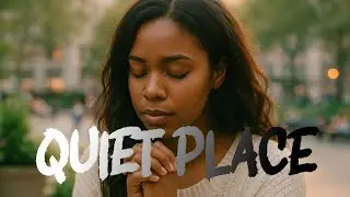 QUIET PLACE, New worship song 2025