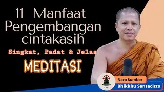 11 MANFAAT MENGEMBANGKAN PIKIRAN CINTA KASIH, SALAH SATUNYA WAJAH MENARIK!!! I METTABHAVANA