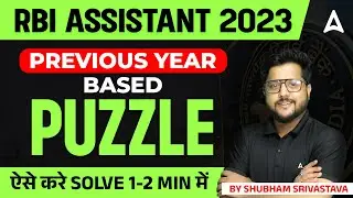 RBI Assistant 2023 | RBI Assistant Previous Year Puzzles Questions | Reasoning by Shubham Srivastava