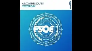 A & Z With Leolani - Yesterday (Extended Mix)