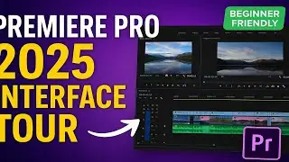 Premiere Pro Interface Tour 2025 | Full Beginner Tutorial