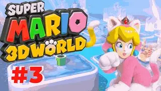 Super Mario 3D World | Part 3 | (Nintendo Wii U Gameplay)