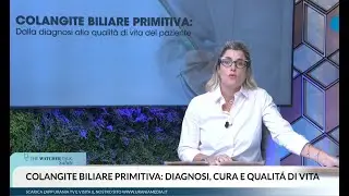 Colangite biliare primitiva: dalla diagnosi alla qualità di vita del paziente
