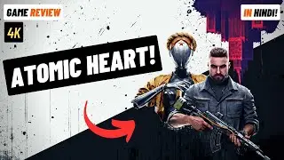Atomic heart Review || Hindi || 4k || Parmanu Dill? ||