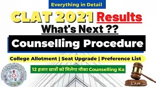 CLAT 2021 Results Out!! CLAT 2021 Counselling Procedure | Admission Process | NLU Preference List