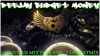 Christian Mixtape Vol.  2 Upbeatmix