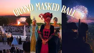 Palace of Versailles: Come with me to the Grand Masked Ball