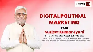 Digital Political Marketing | Surjeet Kumar Jyani BJP | Election Campaign | Fever19 | Aviral Parnami