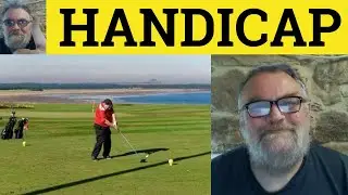 🔵 Handicap Meaning - Handicap Origin - Handicap Examples - CAE Vocabulary - Handicap - Hand-in-Cap
