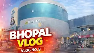 Bhopal Vlog No. 8 | City Vibes & Fun Day 🛍️🎬