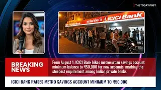 ICICI Bank Hikes Minimum Balance to ₹50,000 in Metro Cities | August 2025 Update
