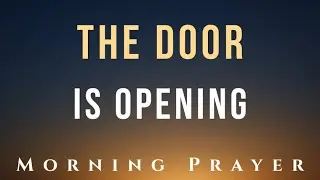 GOD is Opening Doors: A Prophetic Prayer for 2026 Breakthrough