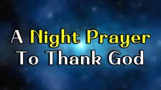 Night Prayer to Jesus | Find Peace, Release Worry & Sleep Under God&rsquo;s Protection