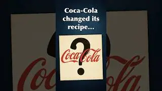 The Recipe Change That Almost Destroyed Coca-Cola
