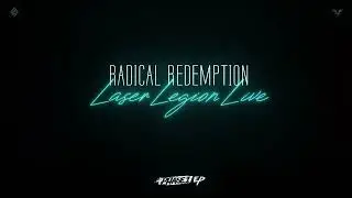 Radical Redemption &ndash; Laser Legion Live Phase 1 Theme (Original Mix) | Official Label Video