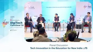 Panel Discussion: Tech Innovation in the Education for New India @75