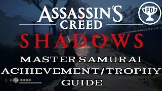 Master Samurai | Assassin's Creed Shadows Achievement/Trophy Guide | AG#121