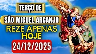 Terço Poderoso de São Miguel Arcanjo QUARTA 24/12/2025 PROTEÇÃO NO COMBATE - Terço de Hoje