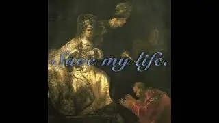 Save my life. by Clout_lust.