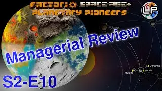 S2-E10 - Managerial Review - Laurence Plays Factorio: Planetary Pioneers