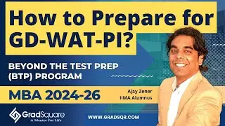How to Prepare for B-School GD, PI, and WAT? CAT 2023 - BTP Program