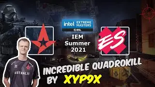Astralis vs Extra Salt: Невероятный Квадрокилл от Xyp9x с AUG и 1vs2 клатч с 9 HP, IEM Summer 2021