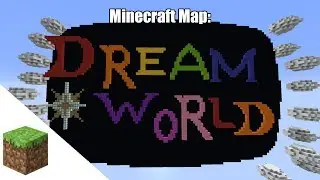 Minecraft Map: Dream World (Part 1)