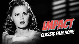 Impact! A Captivating Film Noir Thriller with Brian Donlevy and Ella Raines