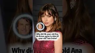 Why did 36-year-old Ana de Armas agree to date 62-year-old Tom Cruise? #entertainment