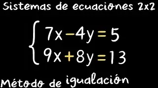 Sistemas de ecuaciones 2x2 igualación
