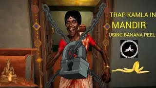 TRAP KAMLA IN MANDIR BY USING BANANA PEEL WEAPON (NEW UPDATE) GAMPLAY@TOMGAMER345