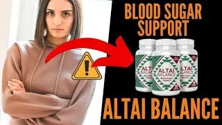 Altai Balance Blood Sugar Support - Altai Balance Reviews - Where to Buy? [ALERT]