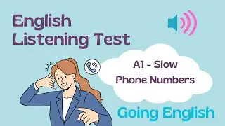 (A1) 📞 PHONE NUMBERS Listening Test A1 Slow | Going English Prep 📝